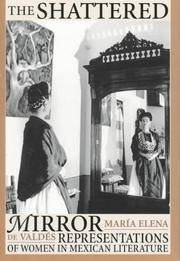 The Shattered Mirror: Representations of Women in Mexican Literature