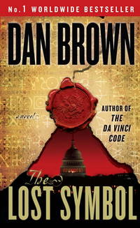 The Lost Symbol: A novel by Brown, Dan - 2010-07-22