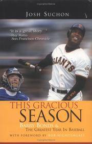 image of This Gracious Season: Barry Bonds & The Greatest Year in Baseball