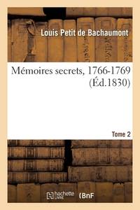 Mémoires Secrets, 1766-1769 (French Edition)