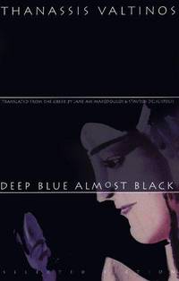 Deep Blue Almost Black : Selected Fiction
