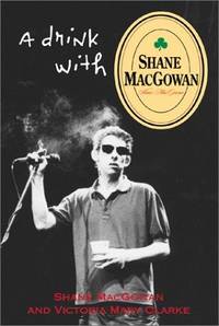 A Drink With Shane Macgowan