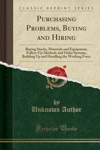 Purchasing Problems, Buying and Hiring: Buying Stocks, Materials and Equipment, Follow-Up Methods...