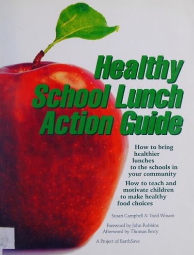 Healthy School Lunch Action Guide (A Project of Earthsave) 