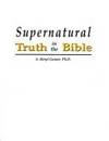 Supernatural Truth in the Bible by A. Beryl Gainer - 2005-06-30