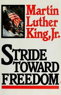 Stride Toward Freedom: The Montgomery Story by King, Martin Luther, Jr - 1987