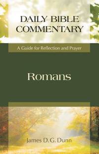 Romans: A Guide for Reflection and Prayer (Daily Bible Commentary)