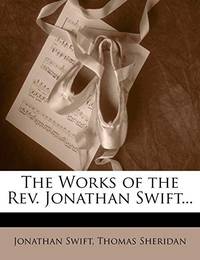 The Works Of the Rev Jonathan Swift