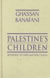 Palestine's Children: Returning to Haifa & Other Stories
