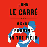 cover of Agent Running in the Field: A Novel