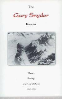 The Gary Snyder Reader: Prose, Poetry and Translations 1952-1998