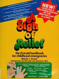 A Sigh of Relief: The First-Aid Handbook for Childhood Emergencies
