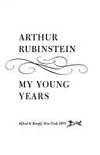 My Young Years by Arthur Rubinstein - 1973-01-01