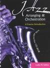 Jazz Arranging and Orchestration: A Concise Introduction with Interactive CD-ROM