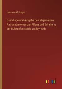 Grundlage und Aufgabe des allgemeinen Patronatvereines zur Pflege und Erhaltung der...