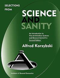 Selections from Science and Sanity, Second Edition (New Non-Aristotelian Library)