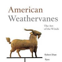 American Weathervanes: The Art of the Winds