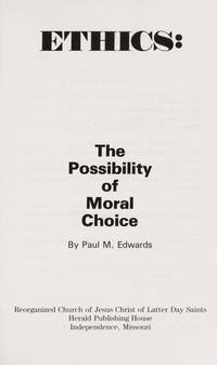 Ethics: The Possibility of Moral Choice