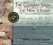 The Culinary Saga of New Iceland: Recipes from the Shores of Lake Winnipeg de Kristin Olafson-Jenkyns - 2001-08-04