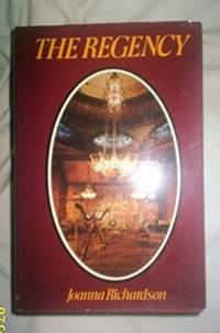 The Regency by Richardson, Joanna - 1973