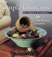 Simple Fountains for Indoors & Outdoors: 20 Step- by- Step Projects