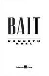 Bait by Kenneth Abel