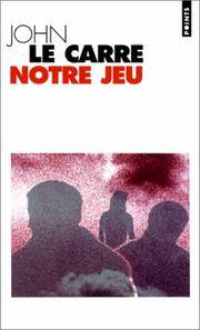 Notre Jeu by John Le Carr? - 1997