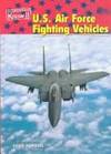 U.S. Air Force Fighting Vehicles (U.S. Armed Forces) by Hopkins, Ellen - 2003-09-08