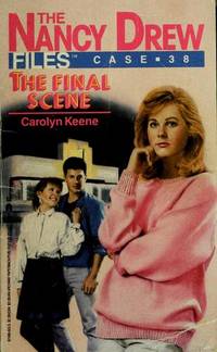 The FINAL SCENE NANCY DREW FILES #38. (Nancy Drew Files Case No. 38) by CAROLYN KEENE - August 1989