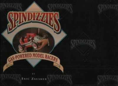 Spindizzies:  Gas-Powered Model Racers.