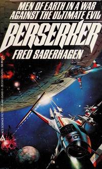 Berserker by Saberhagen, Fred - 1985