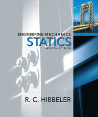 Engineering Mechanics: Statics (12th Edition) by Hibbeler, Russell C - 2009-01-07