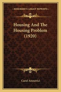 Housing and the Housing Problem (1920)