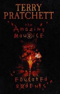 The Amazing Maurice and His Educated Rodents by Terry Pratchett