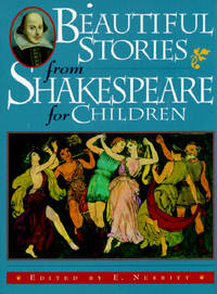 Beautiful Stories from Shakespeare for Children: Being a Choice Collection from the World's...