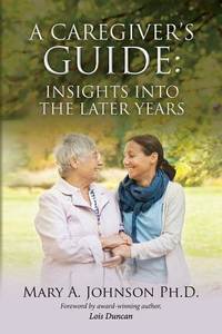 A Caregiver's Guide: Insights into the Later Years