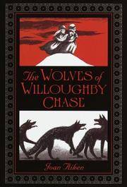 image of The Wolves of Willoughby Chase (Wolves Chronicles)