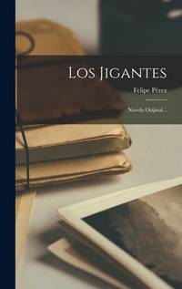Los Jigantes: Novela Orijinal... (Spanish Edition)