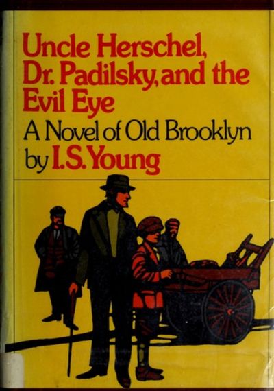 Uncle Herschel, Dr. Padilsky, and the Evil Eye