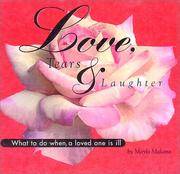 Love, Tears & Laughter