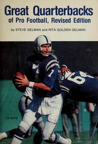 Great quarterbacks of pro football by Gelman, Steve