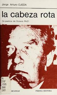 La cabeza rota: (la poetica de Octavio Paz) (La Red de Jonas) (Spanish Edition)