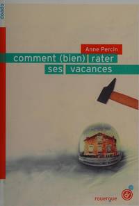 Comment (bien) rater ses vacances - fermeture et bascule vers 9782812612701