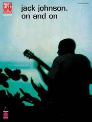 JACK JOHNSON ON AND ON (Play It Like It Is, Vocal, Guitar)