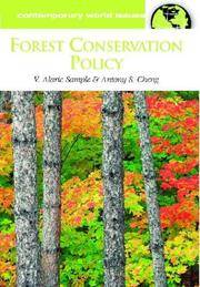 Forest Conservation Policy: A Reference Handbook (Contemporary World Issues)