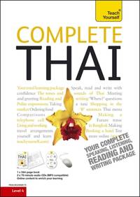 Complete Thai Beginner to Intermediate Course: Learn to read, write, speak and understand a new...