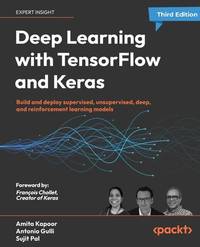 Deep Learning with TensorFlow and Keras: Build and deploy supervised, unsupervised, deep, and...