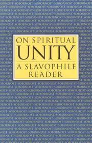 On Spiritual Unity: A Slavophile Reader (Library of Russian Philosophy.) by Ivan Vasilevich Kireevskii,Boris Jakim,Aleksey Khomiakov,Robert Bird - October 1998