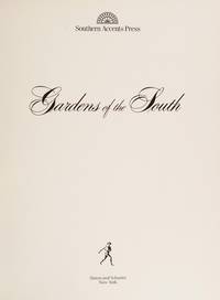 Gardens of the South by Southern Accents Press (Corporate Author) - 1985-11-01