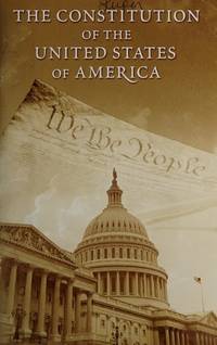 The Constitution of the United States of America as Amended; Unratified Amendments; Analytical...